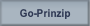 Go-Prinzip.